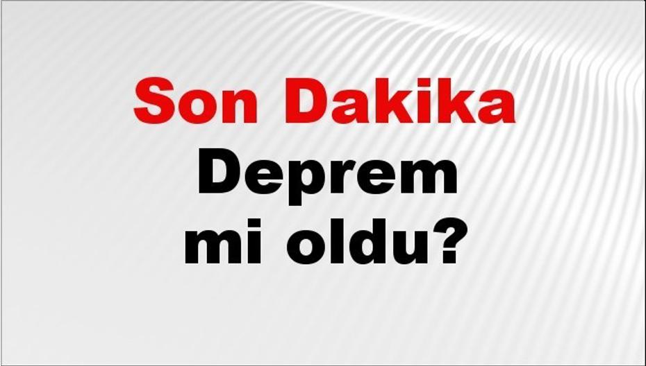 Son dakika deprem mi oldu? Az önce deprem nerede oldu? İstanbul, Ankara, İzmir ve il il AFAD son depremler 30 Eylül 2026