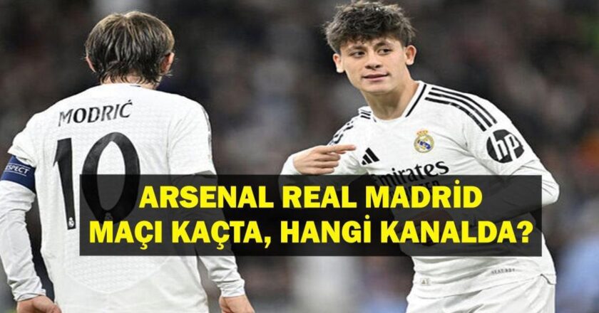 Arsenal Real Madrid hangi kanalda maç? UEFA Şampiyonlar Ligi (UCL) Final Arsenal Real Madrid Maç Ne zaman? Güler oyun oynayacak, ilk 11 başlayacak mı?
