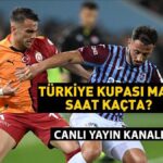 Türkiye Kupası: Galatasaray Trabzonspor Eşleşmesi Ne zaman? GS TS hangi kanalda eşleşiyor? Bu akşamın büyük sonu!