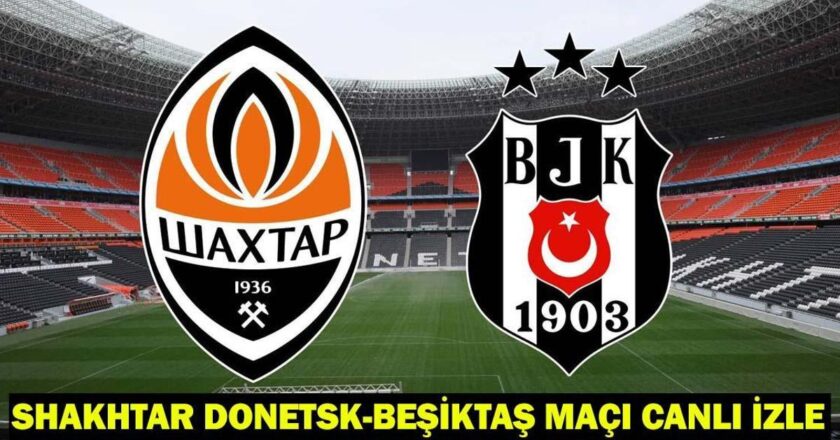 Shakhtar Donetsk – Beşiktaş Match Live Saat: Beşiktaş Rematch Maç Kadrosu