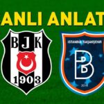 BESIKTAS – BAHAKSHEHIR BEIN SPORLAR 1 Canlı İzleme Tod | Eagle 3 puan istiyor